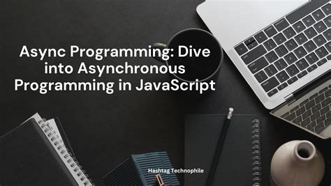  You Don't Know JavaScript Yet: Delving into the Abstract Beauty of Asynchronous Programming